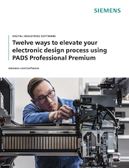 Twelve ways to elevate your electronic design process using PADS Professional Premium